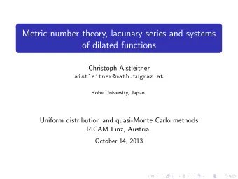Metric number theory, lacunary series and systems  of dilated functions  Christoph Aistleitner