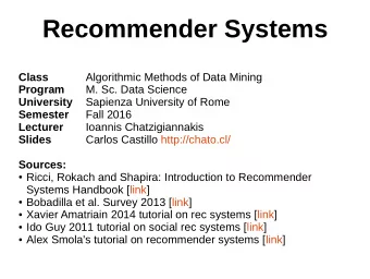 Recommender Systems  Class  Algorithmic Methods of Data Mining  Program  M. Sc. Data Science