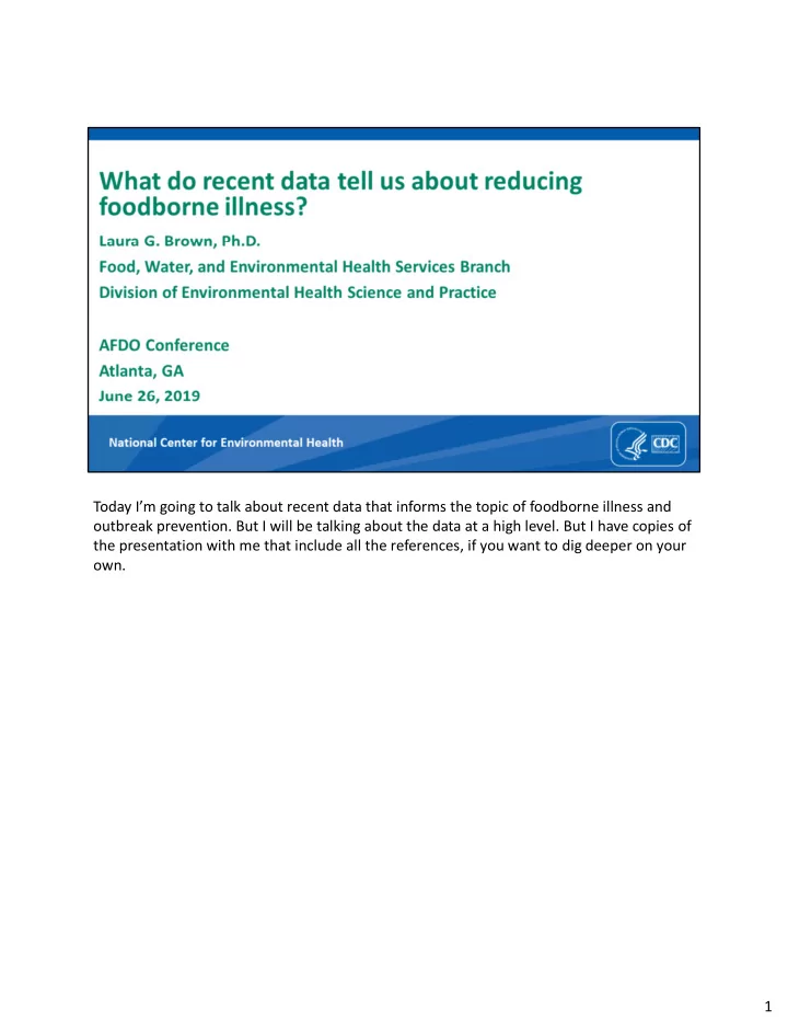 today i m going to talk about recent data that informs