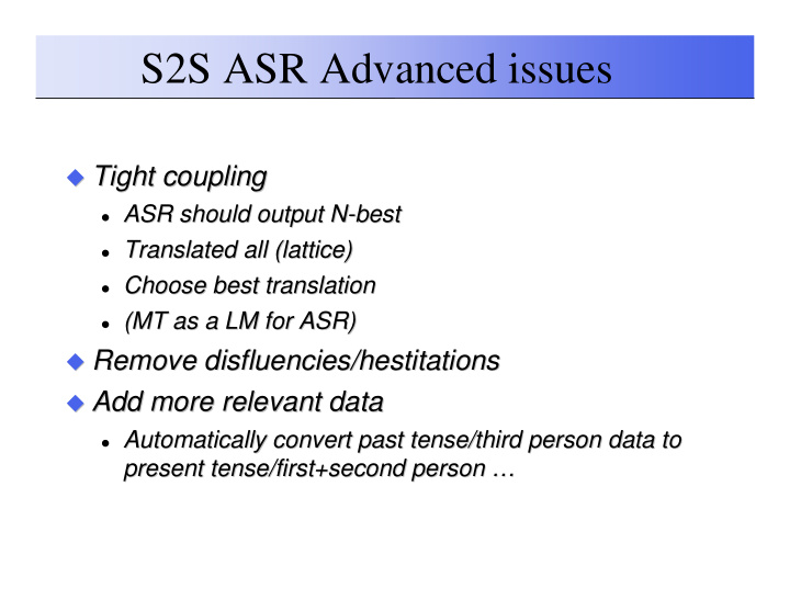 s2s asr advanced issues