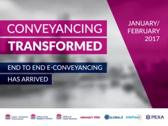 1 CONVEYANCING TRANSFORMED | END TO END E-CONVEYANCING HAS ARRIVED  Stewart Title enters into