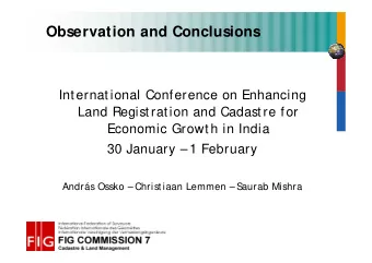 Observation and Conclusions  Int ernational Conference on Enhancing  Land Registration and Cadastre