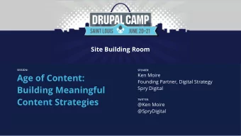 Age of Content:  Ken Moire  Founding Partner, Digital Strategy  Building Meaningful  Spry Digital