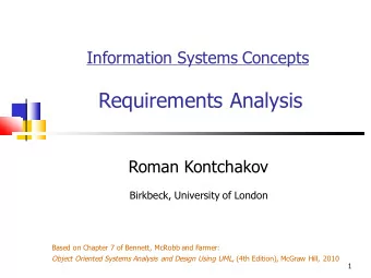 Requirements Analysis  Roman Kontchakov  Birkbeck, University of London  Based on Chapter 7 of