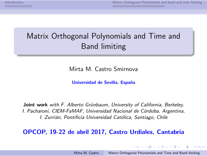 matrix orthogonal polynomials and time and band limiting