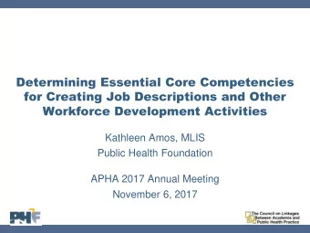 Determining Essential Core Competencies  for Creating Job Descriptions and Other  Workforce