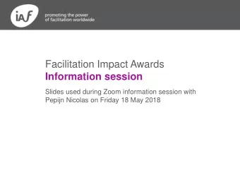 Facilitation Impact Awards  Information session  Slides used during Zoom information session with