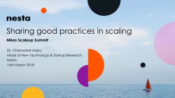 Sharing good practices in scaling  Milan Scaleup Summit  Dr. Christopher Haley  Head of New