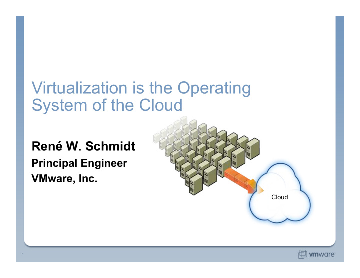virtualization is the operating system of the cloud