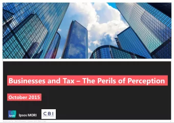 Businesses and Tax  The Perils of Perception  October 2015 Business and Tax  Perils of