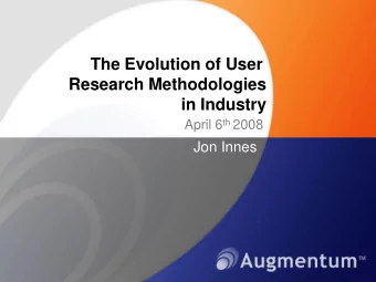 in Industry April 6 th 2008  Jon Innes  Three Threads of HCI Research  From Grudin 2006  2  Major