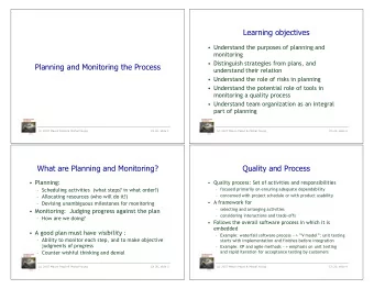 Learning objectives   Understand the purposes of planning and  monitoring   Distinguish