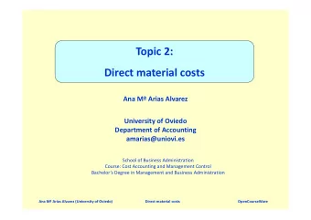 Topic 2: Direct material costs Ana M Arias Alvarez University of Oviedo Department of Accounting