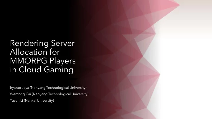 allocation for mmorpg players in cloud gaming