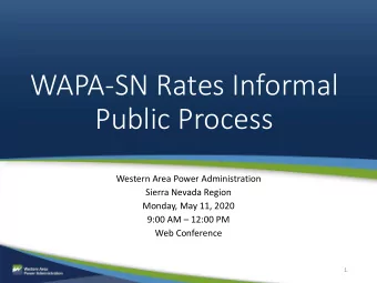 WAPA-SN Rates Informal  Public Process  Western Area Power Administration  Sierra Nevada Region