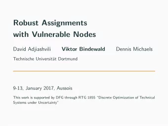Robust Assignments  with Vulnerable Nodes  David Adjiashvili  Viktor Bindewald  Dennis Michaels