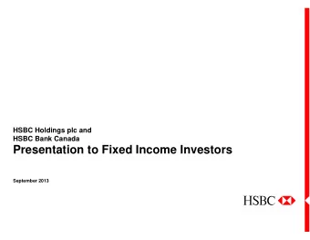 Presentation to Fixed Income Investors  September 2013  Forward-looking statements  This