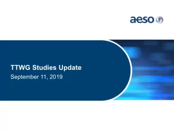 TTWG Studies Update  September 11, 2019  TTWG Studies  Study  Description  Stage / Next steps
