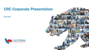 CRC Corporate Presentation  May 2018  Forward Looking / Cautionary Statements  This presentation