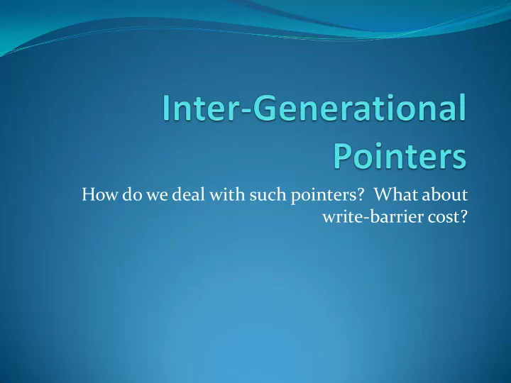 how do we deal with such pointers what about
