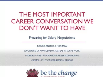 THE MOST IMPORTANT  CAREER CONVERSATION WE  DON'T WANT TO HAVE Preparing for Salary Negotiations