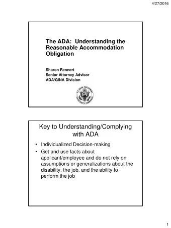 Key to Understanding/Complying  with ADA  Individualized Decision-making  Get and use facts