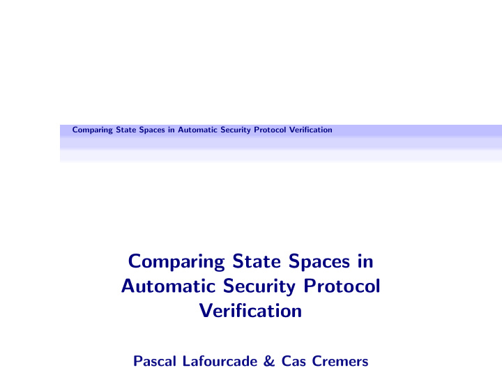 comparing state spaces in automatic security protocol