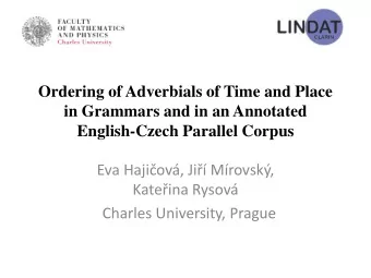 Ordering of Adverbials of Time and Place  in Grammars and in an Annotated  English-Czech Parallel