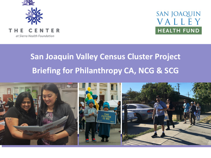 san joaquin valley census cluster project briefing for