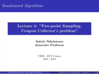 Randomized Algorithms  Lecture 4: Two-point Sampling,  Coupon Collectors problem  Sotiris