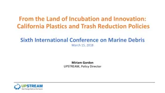 From the Land of Incubation and Innovation:  California Plastics and Trash Reduction Policies