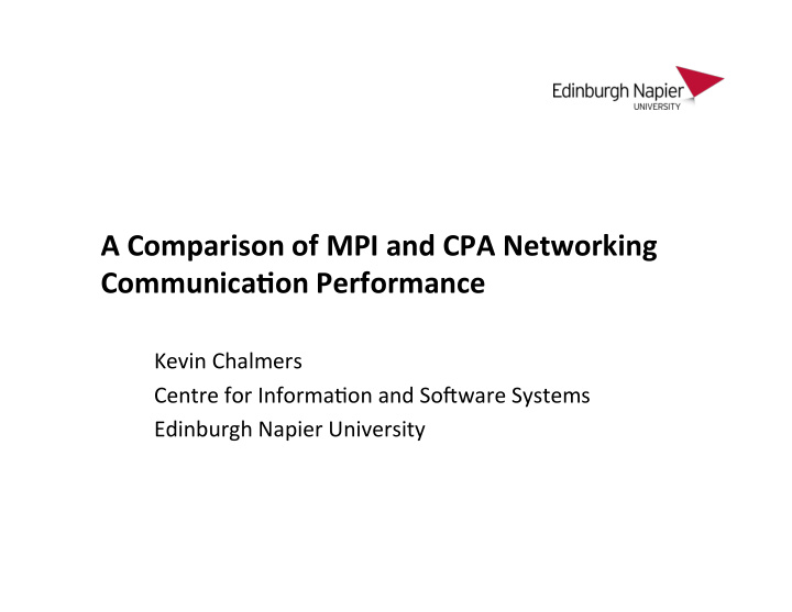 a comparison of mpi and cpa networking communica9on