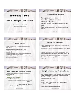 Teens and Taxes  Teenagers dont owe taxes  He makes too little to owe taxes  Does a Teenager Owe