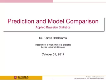 Prediction and Model Comparison  Applied Bayesian Statistics  Dr. Earvin Balderama  Department of
