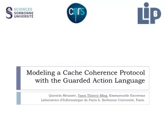 with the Guarded Action Language  Quentin Meunier, Yann Thierry-Mieg, Emmanuelle Encrenaz