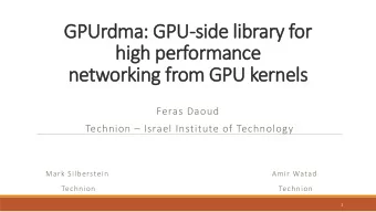 high performance  networking from GPU kernels  Feras Daoud Technion  Israel Institute of