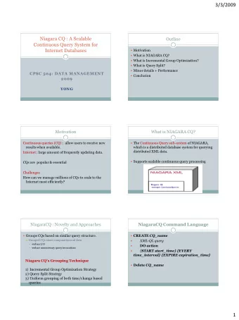 3/3/2009  Niagara CQ : A Scalable  Outline  Continuous Query System for  Internet Databases
