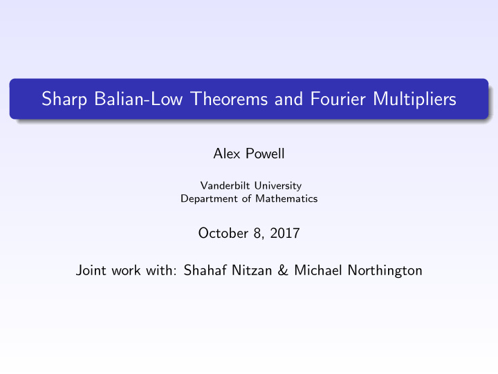 sharp balian low theorems and fourier multipliers