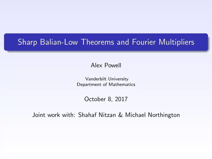 sharp balian low theorems and fourier multipliers