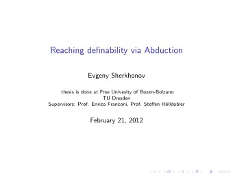 Reaching definability via Abduction  Evgeny Sherkhonov  thesis is done at Free Univesity of