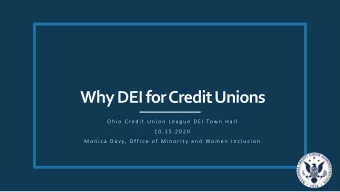 Why DEI for Credit Unions  O h i o  C r e d i t  U n i o n  L e a g u e  D E I  To w n  H a l l  1