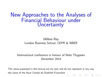 New Approaches to the Analyses of  Financial Behaviour under  Uncertainty  H  el`  ene Rey