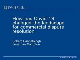 for commercial dispute  resolution  Robert Ganpatsingh  Jonathan Compton  WWW.DMHSTALLARD.COM
