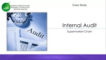 Internal Audit  Supermarket Chain Internal Audit  Supermarket Chain  Objective:  To conduct