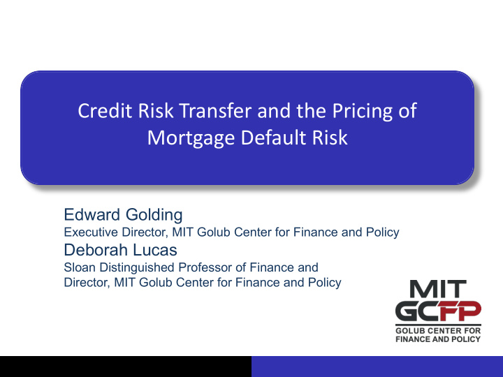 credit risk transfer and the pricing of mortgage default