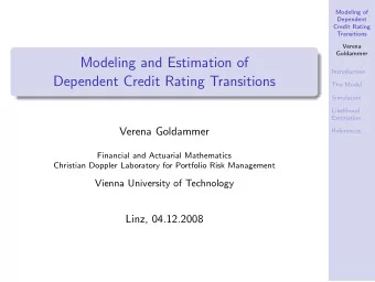 Modeling and Estimation of  Introduction  Dependent Credit Rating Transitions  The Model