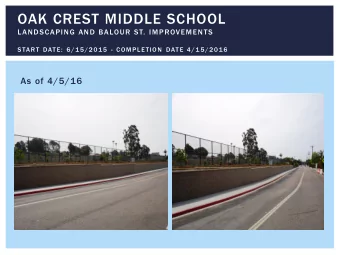 OAK CREST MIDDLE SCHOOL  LANDSCAPING AND BALOUR ST. IMPROVEMENTS  START DATE: 6/15/2015 -