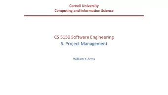 CS 5150 Software Engineering  5. Project Management  William Y. Arms  Project Management: OS 360