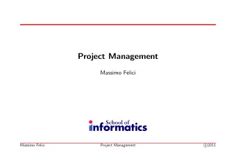 Project Management  Massimo Felici  Massimo Felici  Project Management  2011  c  1  Project