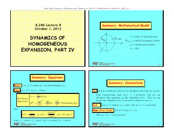 Alan Guth, Dynamics of Homogeneous Expansion, Part IV, 8.286 Lecture 8, October 1, 2013, p. 1.